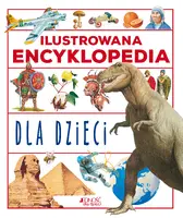 Okładka: Ilustrowana encyklopedia dla dzieci