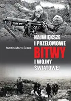 Okładka: Największe i przełomowe bitwy I wojny światowej