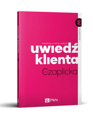 Okładka: Uwiedź klienta. Marketing w social mediach