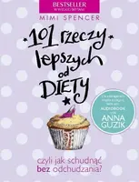 Okładka: 101 rzeczy lepszych od diety