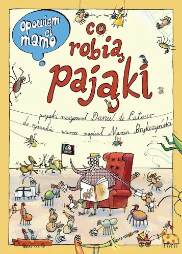 Okładka: Opowiem ci, mamo, co robią pająki