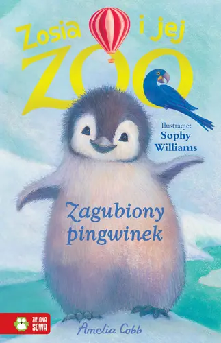 Okładka: Zosia i jej zoo. Zagubiony pingwinek