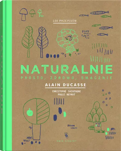 Okładka: Naturalnie. 150 przepisów