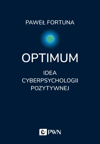 Okładka: Optimum. Idea cyberpsychologii pozytywnej