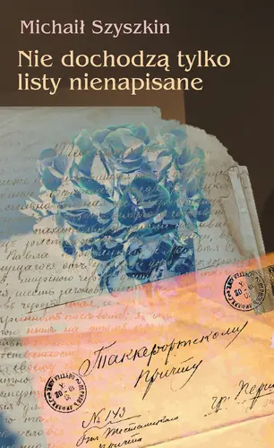 Okładka: Nie dochodzą tylko listy nienapisane