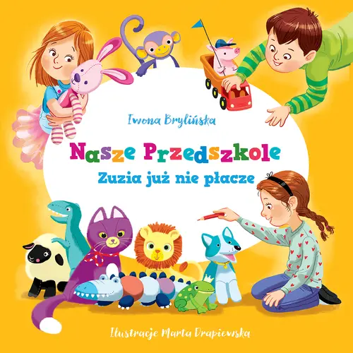 Okładka: Nasze przedszkole. Zuzia już nie płacze