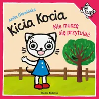 Okładka: Kicia Kocia. Nie muszę się przytulać