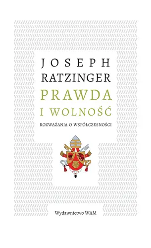 Okładka: Prawda i wolność Rozważania o współczesności