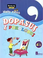 Okładka: Bawię się i uczę. Mądry maluch. Dopasuj i pokoloruj