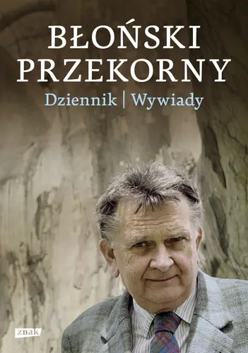 Okładka: Błoński przekorny. Dziennik. Wywiady
