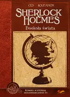 Okładka: Komiks paragrafowy. Sherlock Holmes. Dookoła świata