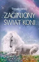 Okładka: Zaginiony świat koni