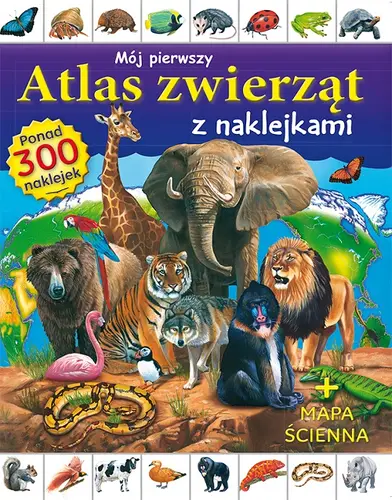 Okładka: Mój pierwszy atlas zwierząt z naklejkami