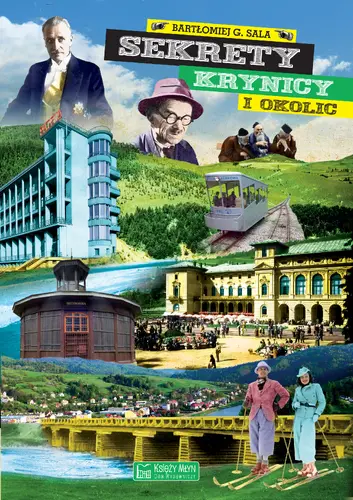 Okładka: Sekrety Krynicy i okolic