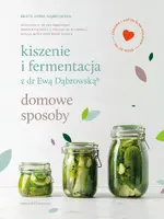 Okładka: Kiszenie i fermentacja z dr Ewą Dąbrowską