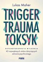 Okładka: Trigger, Trauma, Toksyk
