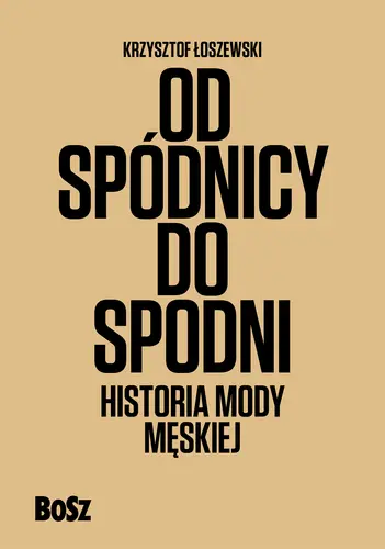 Okładka: Od spódnicy do spodni. Historia mody męskiej