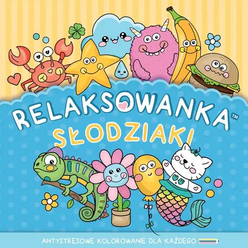 Okładka: RELAKSOWANKA. Słodziaki