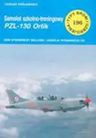 Okładka: Samolot szkolno-treningowy PZL-130 Orlik. Zeszyt nr 196