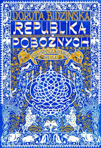 Okładka: Republika pobożnych. Chasydzka historia Polski