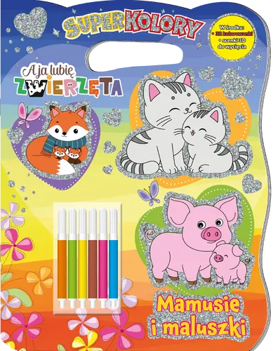 Okładka: A Ja Lubię Zwierzęta. Superkolory. Mamusie i maluszki