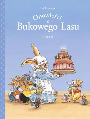 Okładka: Opowieści z Bukowego Lasu. Urodziny. Tom 1