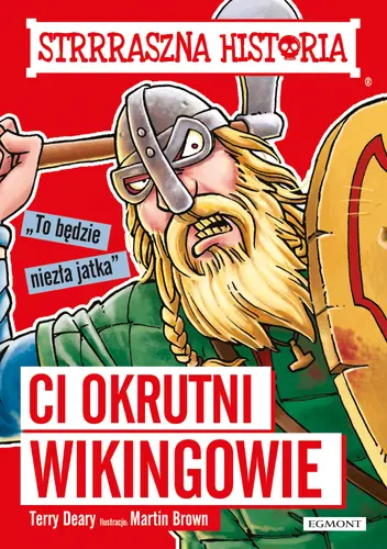 Okładka: Ci okrutni Wikingowie. Strrraszna historia