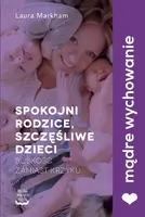 Okładka: Spokojni rodzice, szczęśliwe dzieci