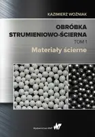 Okładka: Obróbka strumieniowo-ścierna. Tom I