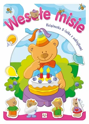 Okładka: Wesołe misie. Książeczka 2-latka z naklejkami.