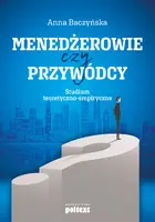 Okładka: Menedżerowie czy przywódcy. Studium teoretyczno-empiryczne