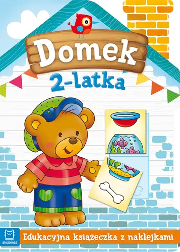 Okładka: Domek 2-latka. Edukacyjna książeczka z naklejkami