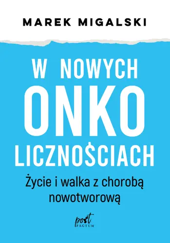 Okładka: W nowych onkolicznościach. Moje życie z chorobą nowotworową