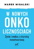 Okładka: W nowych onkolicznościach. Moje życie z chorobą nowotworową