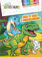 Okładka: Lubię Dinozaury. Dodaj Kolorów. Oko w oko z dinozaurem
