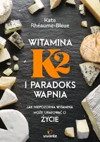 Okładka: Witamina K2 i paradoks wapnia