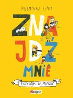 Okładka: Znajdź mnie. Przygoda w mieście
