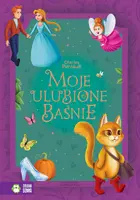 Okładka: Moje ulubione baśnie. Charles Perrault