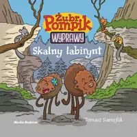 Okładka: Żubr Pompik. Wyprawy. Tom 12. Skalny labirynt