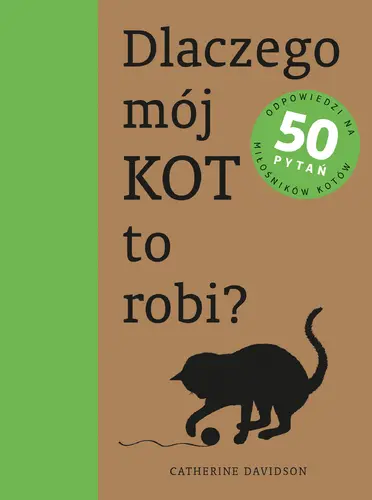 Okładka: Dlaczego mój kot to robi?