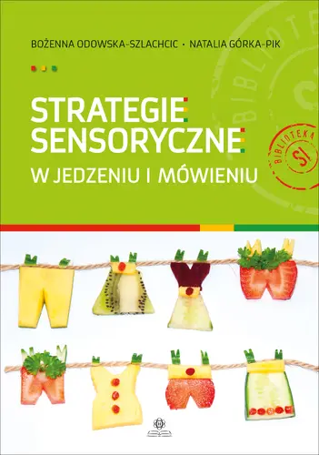 Okładka: Strategie sensoryczne w jedzeniu i mówieniu