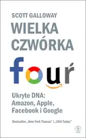 Okładka: Wielka czwórka. Ukryte DNA: Amazon, Apple, Facebook i Google