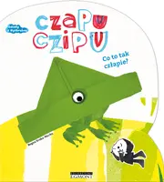 Okładka: Czapu Czipu. Co to tak człapie?