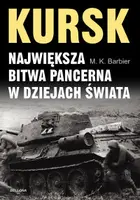 Okładka: Kursk. Największa bitwa pancerna w dziejach świata (oprawa twarda)