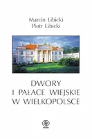 Okładka: Dwory i pałace wiejskie w Wielkopolsce