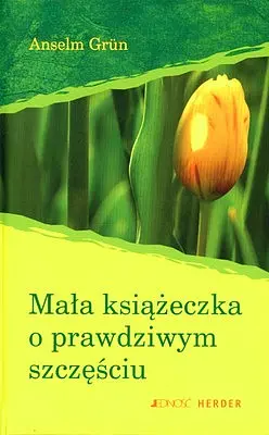 Okładka: Mała książeczka o prawdziwym szczęściu