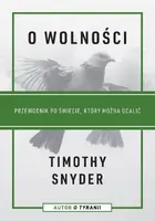 Okładka: O wolności. Przewodnik po świecie, który można ocalić