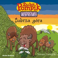 Okładka: Żubr Pompik. Wyprawy. Tom 13. Żubrza góra