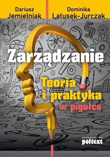 Okładka: Zarządzanie. Teoria i praktyka w pigułce