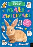 Okładka: Mój cudowny przyjaciel. Małe zwierzaki